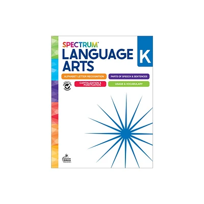 Spectrum Language Arts Workbook, Grade K - by Spectrum & Carson Dellosa Education (Paperback)