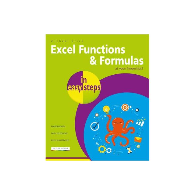 Excel Functions & Formulas in Easy Steps - by Michael Price (Paperback)