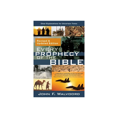 Every Prophecy of the Bible - by John F Walvoord (Paperback)