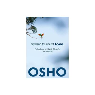 Speak to Us of Love - by Osho (Paperback)