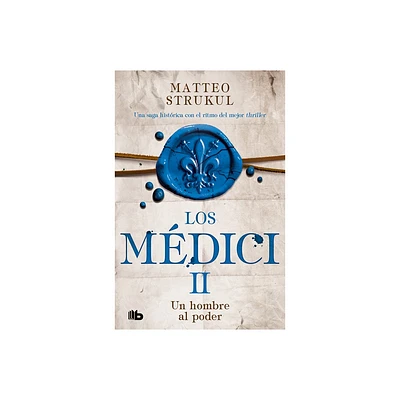 Un Hombre Al Poder / A Man in Power. the Medicis II - (Los Medici) by Matteo Strukul (Paperback)