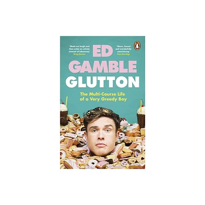 Glutton - by Ed Gamble (Paperback)