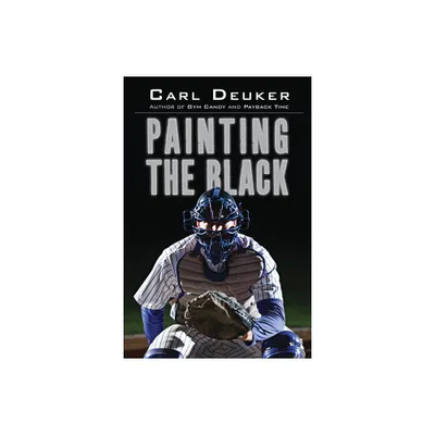 Painting the Black - by Carl Deuker (Paperback)