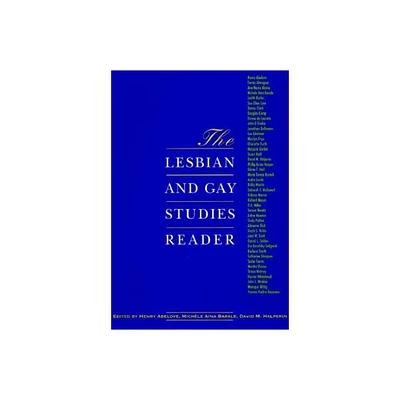 The Lesbian and Gay Studies Reader - by Henry Abelove & Michele Aina Barale & David M Halperin (Paperback)