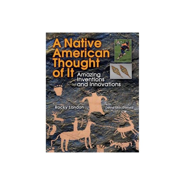 Native American Thought of It - (We Thought of It) by Rocky Landon (Paperback)