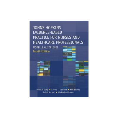 Johns Hopkins Evidence-Based Practice for Nurses and Healthcare Professionals, Fourth Edition