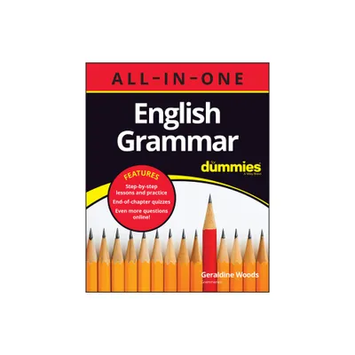 English Grammar All-In-One for Dummies (+ Chapter Quizzes Online) - by Geraldine Woods (Paperback)