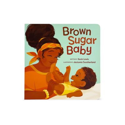 Brown Sugar Baby - by Kevin Lewis (Board Book)