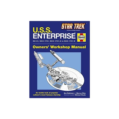 U.S.S. Enterprise Haynes Manual - (Star Trek) by Ben Robinson & Marcus Riley (Hardcover)