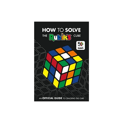 How to Solve the Rubiks Cube - (Paperback)