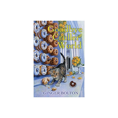 Goodbye Cruller World - (Deputy Donut Mystery) by Ginger Bolton (Paperback)