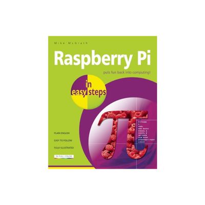 Raspberry Pi in Easy Steps - (In Easy Steps) by Mike McGrath (Paperback)