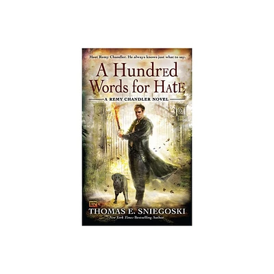 A Hundred Words for Hate - (Remy Chandler Novel) by Thomas E Sniegoski (Paperback)