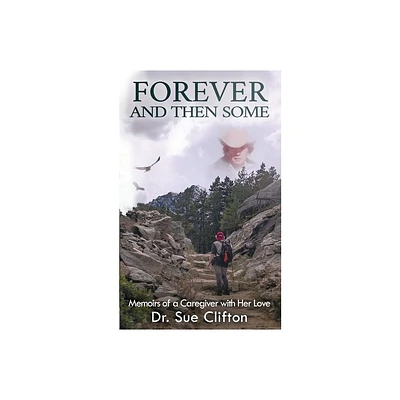 Forever and Then Some - by Clifton (Paperback)