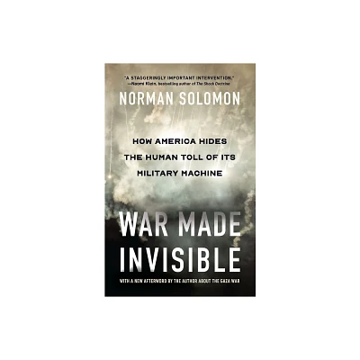 War Made Invisible - by Norman Solomon (Paperback)