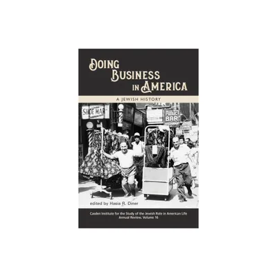 Doing Business in America - (Jewish Role in American Life: An Annual Review) by Hasia R Diner (Hardcover)