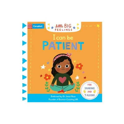 I Can Be Patient - (Little Big Feelings) by Campbell Books (Board Book)