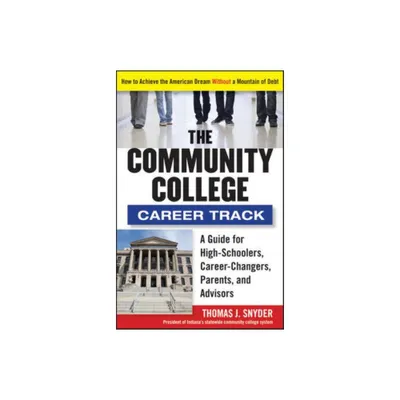 The Community College Career Track - by Thomas Snyder (Paperback)