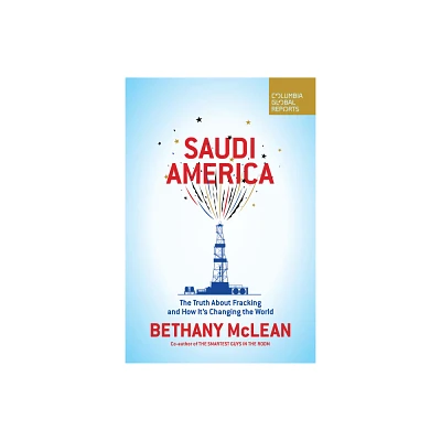 Saudi America - by Bethany McLean (Paperback)