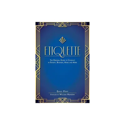 Etiquette - by Emily Post (Paperback)