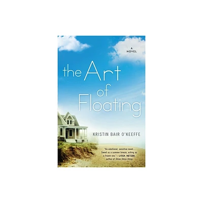 The Art of Floating - by Kristin Bair OKeeffe (Paperback)