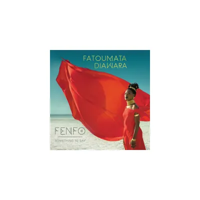 Fatoumata Diawara - Fenfo (Something To Say) (CD)