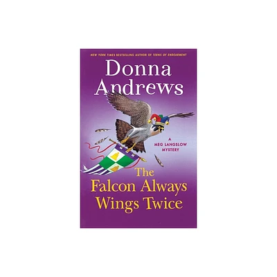 Falcon Always Wings Twice - (Meg Langslow Mysteries) by Donna Andrews (Paperback)