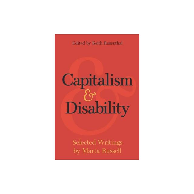 Capitalism and Disability - by Marta Russell (Paperback)