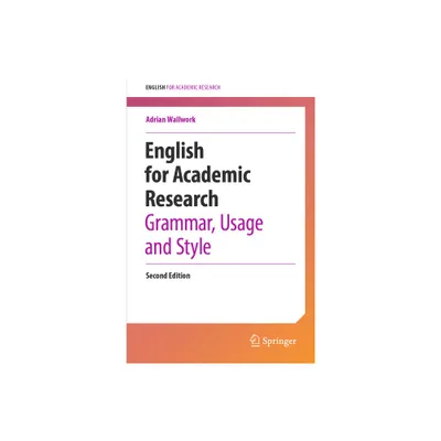 English for Academic Research: Grammar, Usage and Style - 2nd Edition by Adrian Wallwork (Paperback)