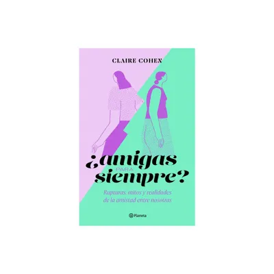 Amigas Para Siempre? - by Claire Cohen (Paperback)