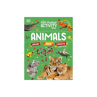 The Fact-Packed Activity Book Animals - (The Fact Packed Activity Book) by DK (Paperback)