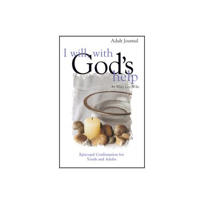 I Will, with Gods Help Adult Journal - by Mary Lee Wile (Paperback)