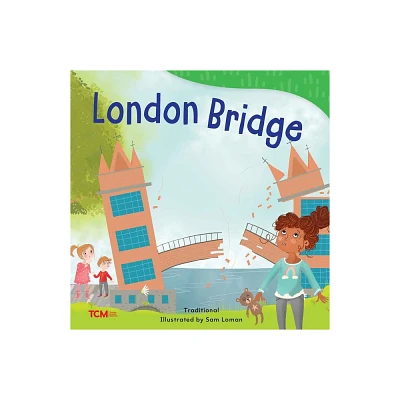 London Bridge - (Exploration Storytime) by Sam Loman (Paperback)