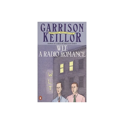 WLT - by Garrison Keillor (Paperback)