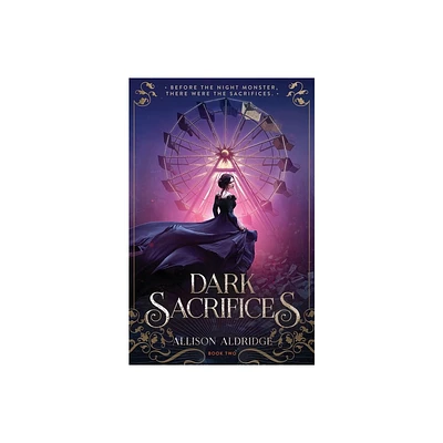 Dark Sacrifices - (Dark Radiance) by Allison Aldridge (Paperback)