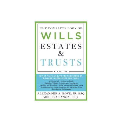 The Complete Book of Wills, Estates & Trusts (4th Edition) - by Alexander A Bove & Esq (Paperback)