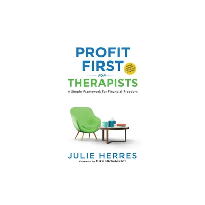 Profit First for Therapists - by Julie Herres (Paperback)