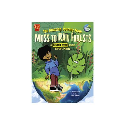 The Amazing Journey from Moss to Rain Forests - (Earths Amazing Journey) by Steve Foxe (Paperback)