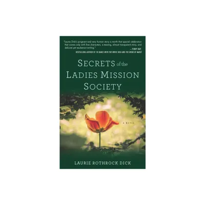 Secrets of the Ladies Mission Society - by Laurie Dick (Paperback)