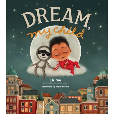 Dream, My Child - by r.h. Sin (Board Book)