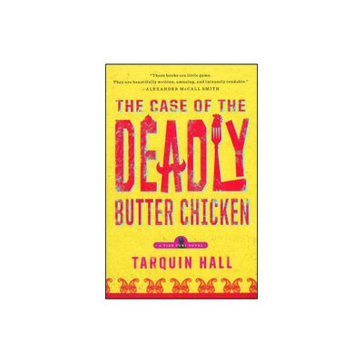 The Case of the Deadly Butter Chicken - by Tarquin Hall (Paperback)