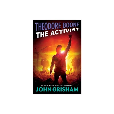 Theodore Boone: The Activist - by John Grisham (Paperback)