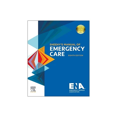 Sheehys Manual of Emergency Care - 8th Edition by Emergency Nurses Association (Paperback)