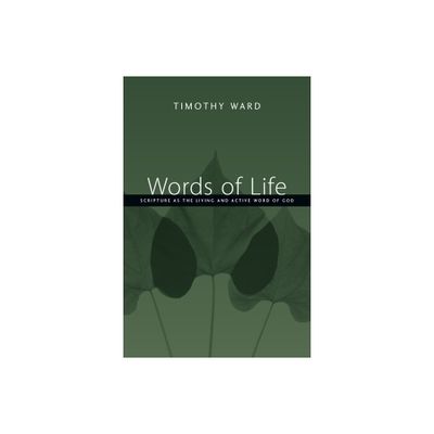 Words of Life - by Timothy Ward (Paperback)