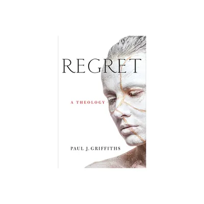 Regret - by Paul J Griffiths (Paperback)
