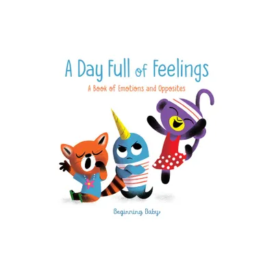 A Day Full of Feelings - (Beginning Baby) by Chronicle Books (Board Book)