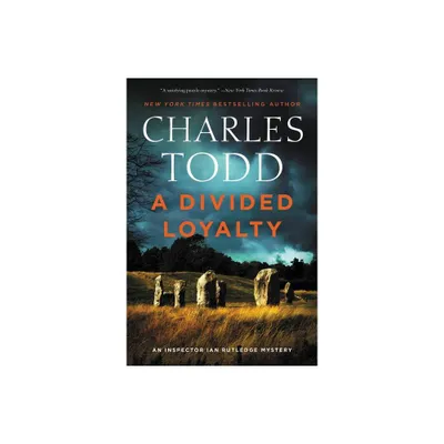 A Divided Loyalty - (Inspector Ian Rutledge Mysteries) by Charles Todd (Paperback)