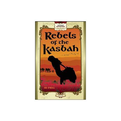 Rebels of the Kasbah - (Red Hand Adventures) by Joe ONeill (Hardcover)