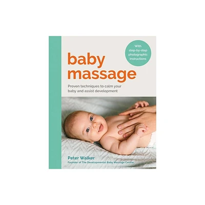 Baby Massage - by Peter Walker (Paperback)