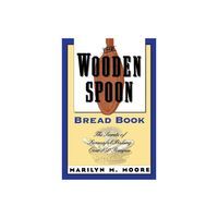 The Wooden Spoon Bread Book - by Marilyn M Moore (Paperback)